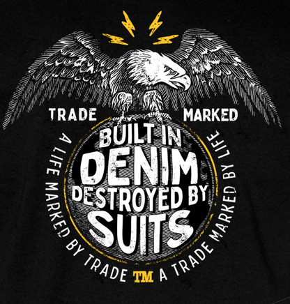 "Built In Denim, Destroyed By Suits" Premium Short Sleeve Tee